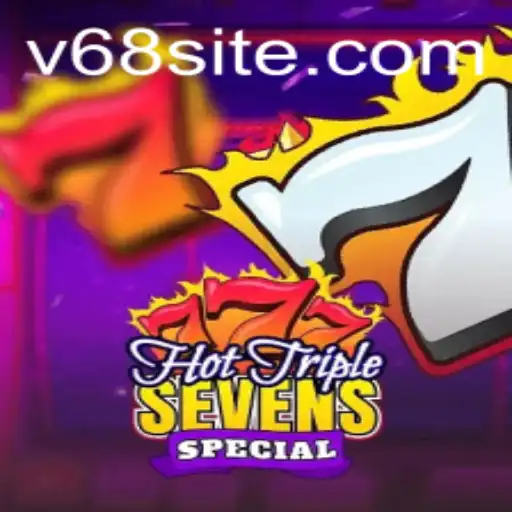 Descubra o Fascinante Mundo de HotTripleSevensSpecial v68 com